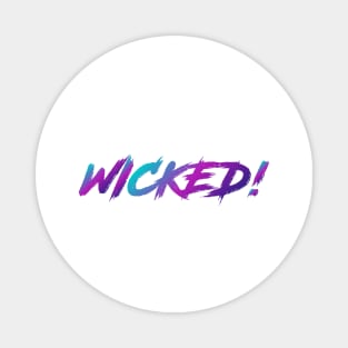 Wicked! 90s Slang With 90s Colors Magnet